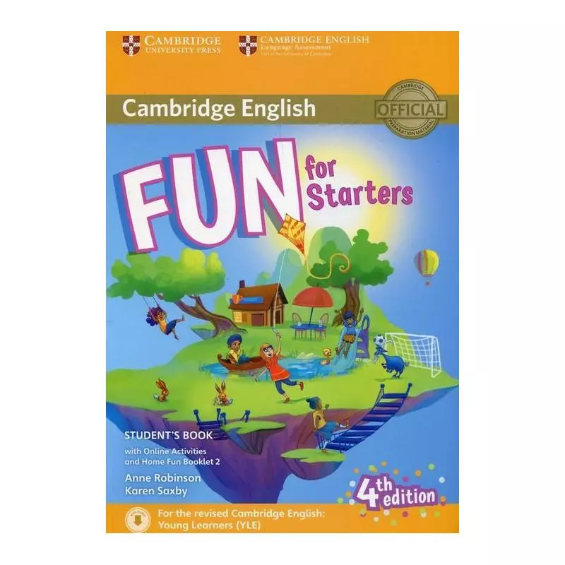 FUN FOR STARTERS STUDENTS BOOK WITH ONLINE ACTIVITIES WITH AUDIO AND HOME FUN BOOKLET 2 Anne Robinson, Karen Saxby - Cambridg...