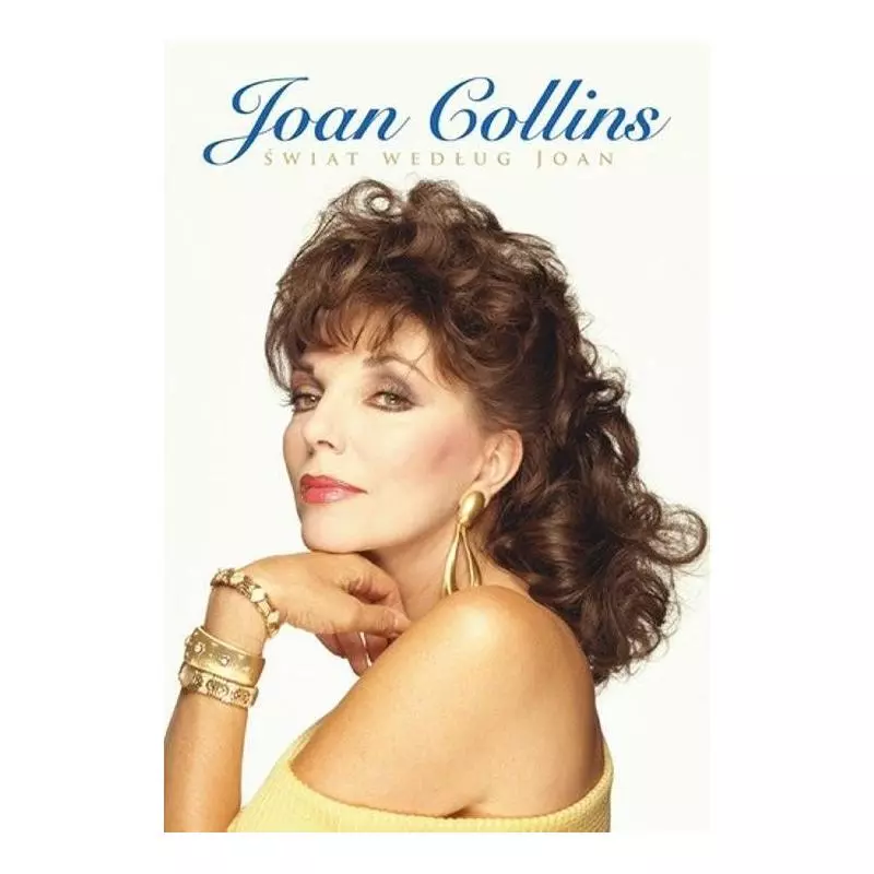 ŚWIAT WEDŁUG JOAN Joan Collins - Axis Mundi