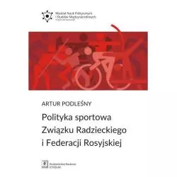 POLITYKA SPORTOWA ZWIĄZKU RADZIECKIEGO I FEDERACJI ROSYJSKIEJ Artur Podleśny - Scholar