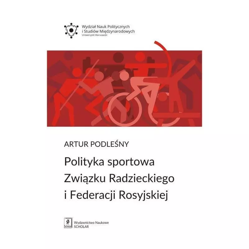 POLITYKA SPORTOWA ZWIĄZKU RADZIECKIEGO I FEDERACJI ROSYJSKIEJ Artur Podleśny - Scholar