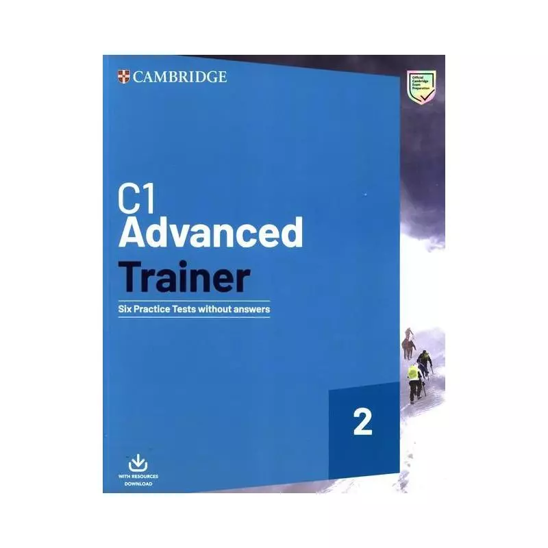 C1 ADVANCED TRAINER 2 SIX PRACTICE TESTS WITHOUT ANSWERS WITH AUDIO DOWNLOAD - Cambridge University Press