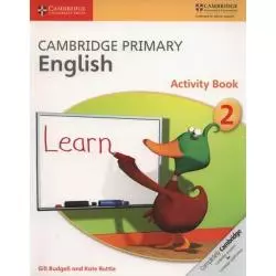 CAMBRIDGE PRIMARY ENGLISH ACTIVITY BOOK 2 Gill Budgell - Cambridge University Press