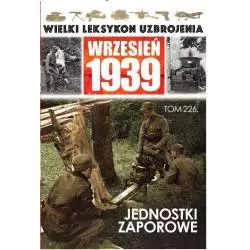 WIELKI LEKSYKON UZBROJENIA WRZESIEŃ 1939 JEDNOSKI ZAPOROWE 226 - Edipresse
