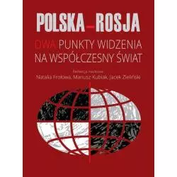 POLSKA-ROSJA DWA PUNKTY WIDZENIA NA WSPÓŁCZESNY ŚWIAT - Aspra