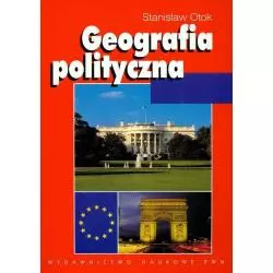 GEOGRAFIA POLITYCZNA GEOPOLITYKA EKOPOLITYKA GLOBALISTYKA Stanisław Otok - PWN