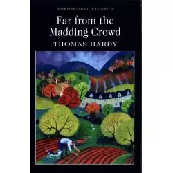 FAR FROM THE MADDING CROWD Thomas Hardy - Wordsworth
