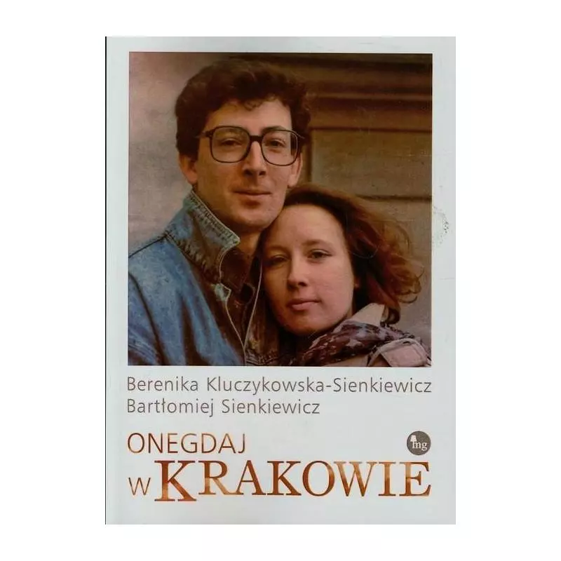 ONEGDAJ W KRAKOWIE Berenika Kluczykowska-Sienkiewicz - MG