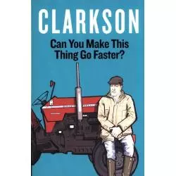 CAN YOU MAKE THIS THING GO FASTER? Jeremy Clarkson - Penguin Books