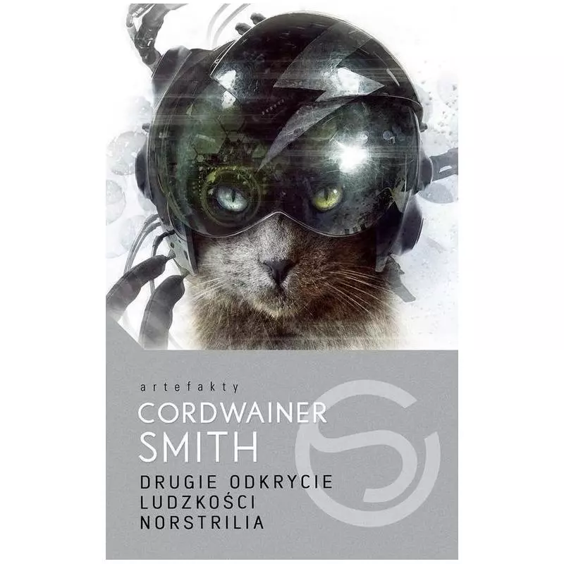 DRUGIE ODKRYCIE LUDZKOŚCI NORSTRILIA Cordwainer Smith - Mag DRUGIE ODKRYCIE LUDZKOŚCI NORSTRILIA Cordwainer Smith - Mag
