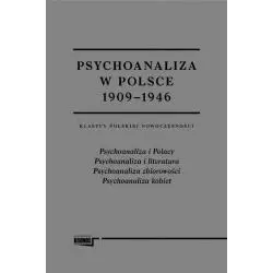 PSYCHOANALIZA W POLSCE 1909-1946 - Fundacja Augusta Hr. Cieszkowskiego