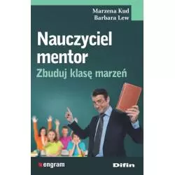 NAUCZYCIEL MENTOR ZBUDUJ KLASĘ MARZEŃ Marzena Kud - Difin