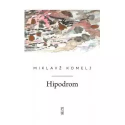 HIPODROM Miklavz Komelj - Piw