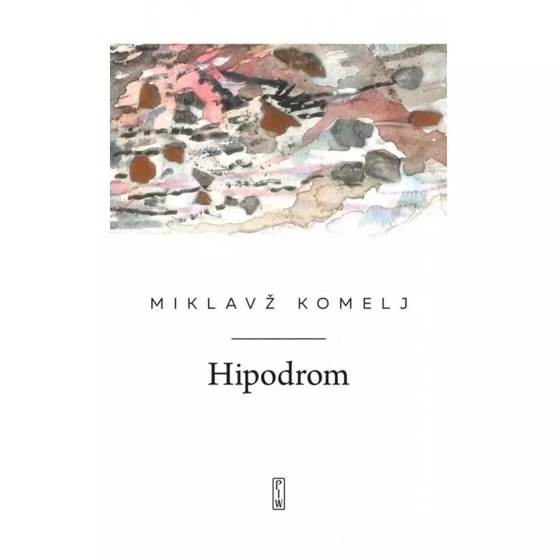 HIPODROM Miklavz Komelj - Piw