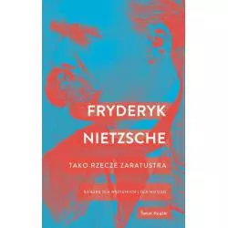 TAKO RZECZ ZARATUSTRA Friedrich Nietzche - Świat Książki