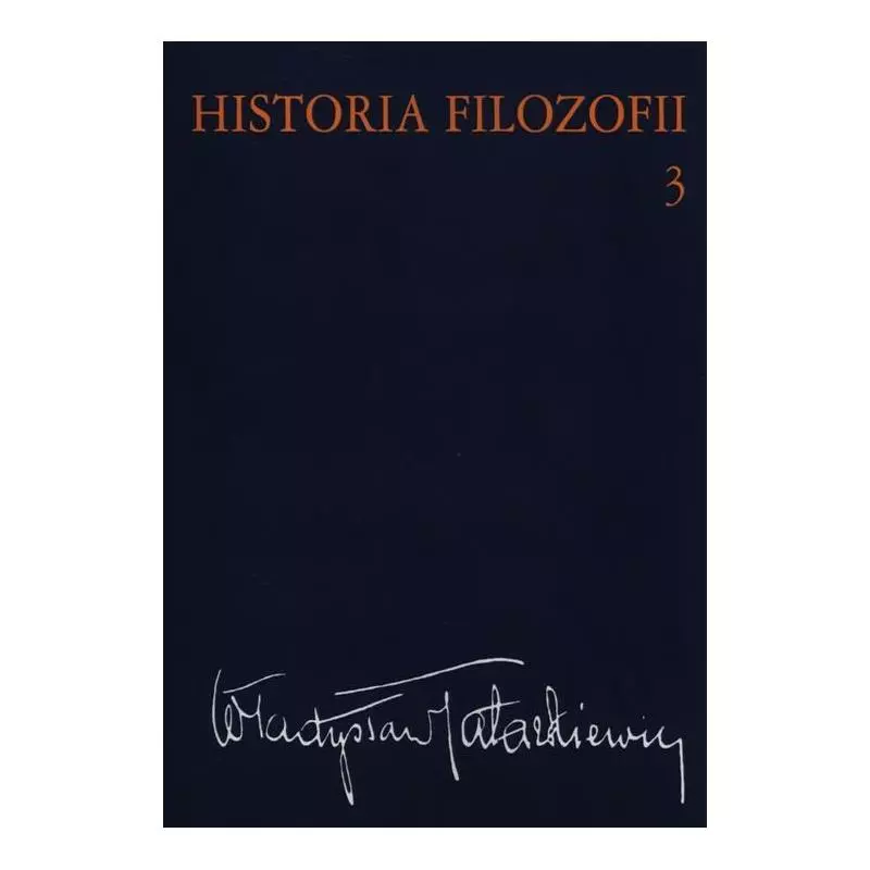 HISTORIA FILOZOFII 3 Władysław Tatarkiewicz - PWN