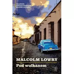 POD WULKANEM Malcolm Lowry - Rebis