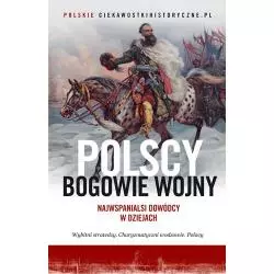 POLSCY BOGOWIE WOJNY NAJWSPANIALSI DOWÓDCY W DZIEJACH - Znak