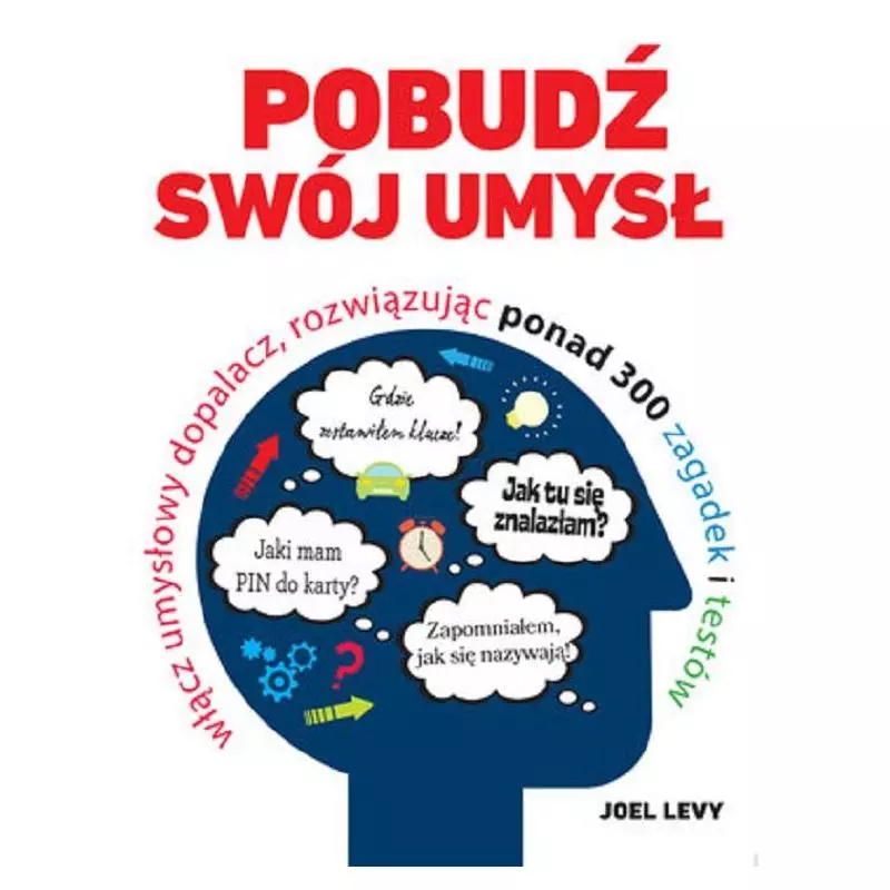 POBUDŹ SWÓJ UMYSŁ Joel Levy - Olesiejuk