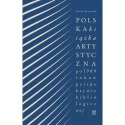 POLSKA KSIĄŻKA ARTYSTYCZNA PO 1989 ROKU Paweł Bernacki - Atut