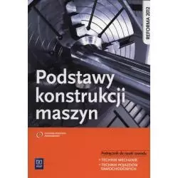 PODSTAWY KONSTRUKCJI MASZYN PODRĘCZNIK DO NAUKI ZAWODU Janusz Telega - WSiP