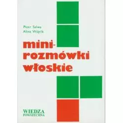 MINIROZMÓWKI WŁOSKIE Piotr Salwa, Alina Wójcik - Wiedza Powszechna
