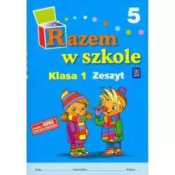 RAZEM W SZKOLE 1 ZESZYT 5 Jolanta Brzózka, Katarzyna Harmak, Kamila Izbińska - WSiP
