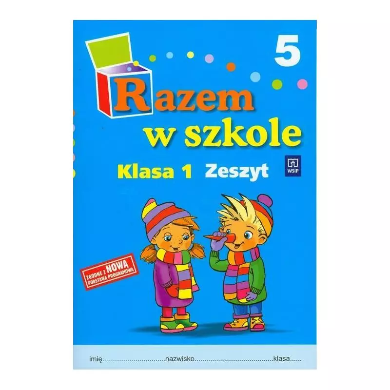 RAZEM W SZKOLE 1 ZESZYT 5 Jolanta Brzózka, Katarzyna Harmak, Kamila Izbińska - WSiP RAZEM W SZKOLE 1 ZESZYT 5 Jolanta Brzózka, Katarzyna Harmak, Kamila Izbińska - WSiP