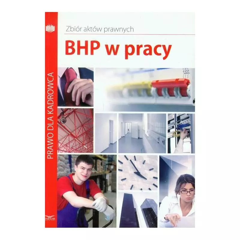 BHP W PRACY ZBIÓR AKTÓW PRANYCH Ewa Ziętek-Maciejczyk - Infor