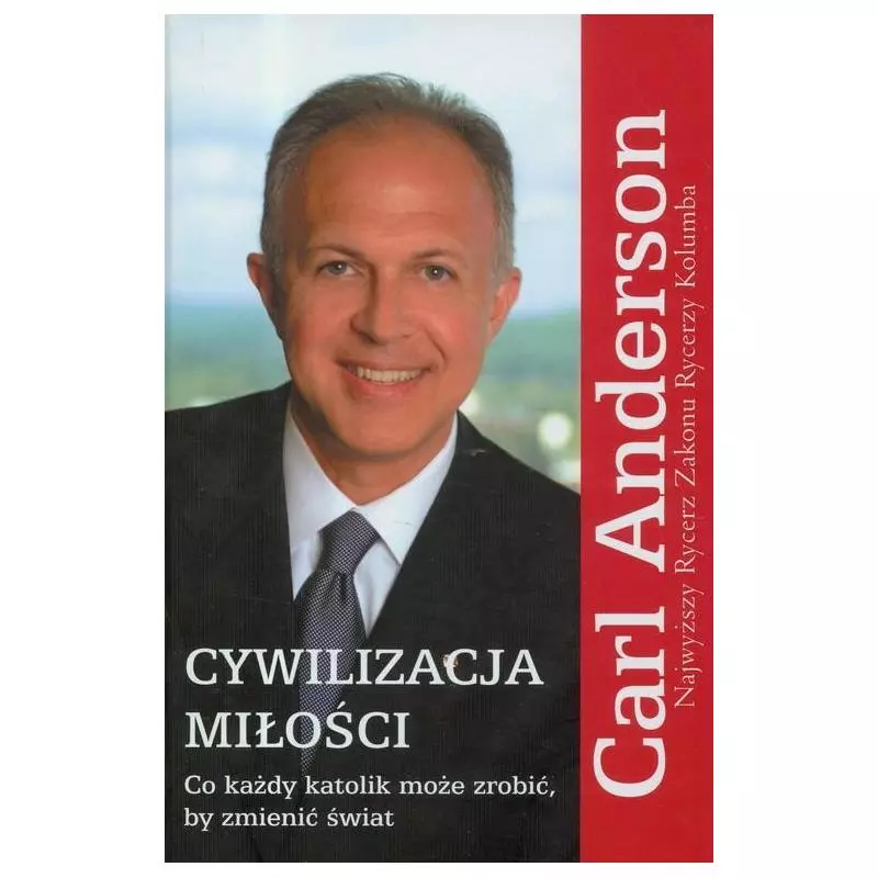 CYWILIZACJA MIŁOŚCI Carl Anderson - Św. Stanisława BM