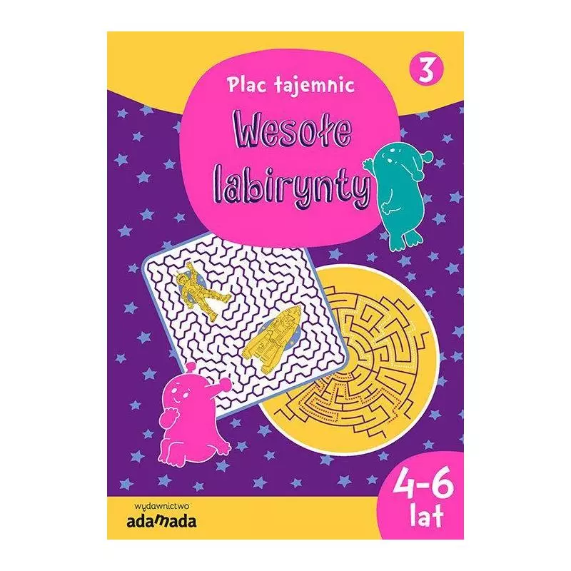 WESOŁE LABIRYNTY 3 PLAC TAJEMNIC 4-6 LAT Aleksandra Golecka-Mazur - Adamada