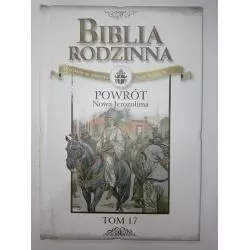 BIBLIA RODZINNA POWRÓT NOWA JEROZOLIMA 17 Anne de Graaf - Edipresse
