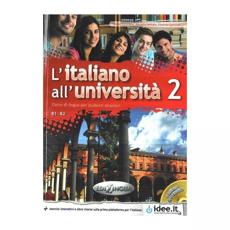 ITALIANO ALLUNIVERSITA 2 PODRĘCZNIK Z ĆWICZENIAMI + CD Matteo Grassa, Marcella Delitala, Fiorenza Quercioli - Edilingua