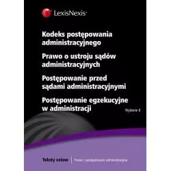 KODEKS POSTEPOWANIA ADMINISTRACYJNEGO PRAWO O USTROJU SADÓW ADMINISTRACYJNYCH - LexisNexis