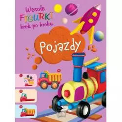 POJAZDY. WESOŁE FIGURKI KROK PO KROKU - Arti