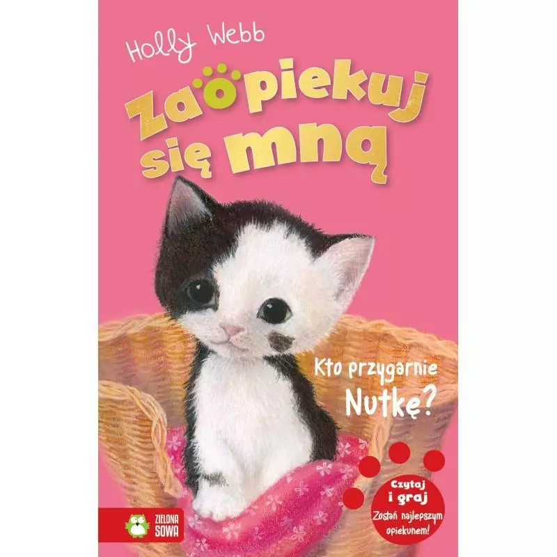 KTO PRZYGARNIE NUTKĘ ZAOPIEKUJ SIĘ MNĄ Holly Webb - Zielona Sowa
