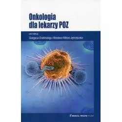 ONKOLOGIA DLA LEKARZY POZ Grzegorz Charliński, Wiesław Wiktor Jędrzejczak - Medical Tribune Polska