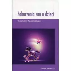 ZABURZENIA SNU U DZIECI Magda Kaczor, Magdalena Szczęsna - Medical Tribune Polska