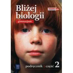 BLIŻEJ BIOLOGII 2 PODRĘCZNIK Ewa Jastrzębska, Ewa Pyłka-Gutowska - WSiP