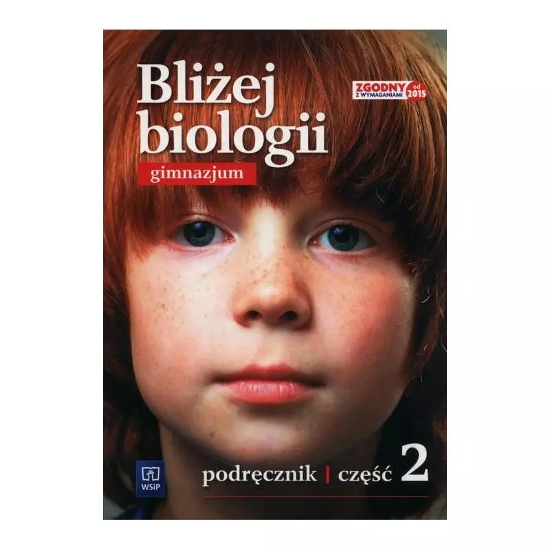 BLIŻEJ BIOLOGII 2 PODRĘCZNIK Ewa Jastrzębska, Ewa Pyłka-Gutowska - WSiP