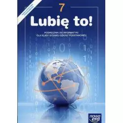 LUBIĘ TO INFORMATYKA KLASA 7 PODRĘCZNIK - Nowa Era
