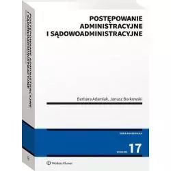 POSTĘPOWANIE ADMINISTRACYJNE I SĄDOWOADMINISTRACYJNE Barbara Adamiak - Wolters Kluwer