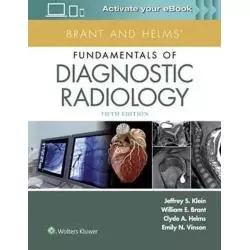 BRANT AND HELMS FUNDAMENTALS OF DIAGNOSTIC RADIOLOGY - Lippincott Williams & Wilkins