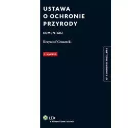 USTAWA O OCHRONIE PRZYRODY Krzysztof Gruszecki - Wolters Kluwer