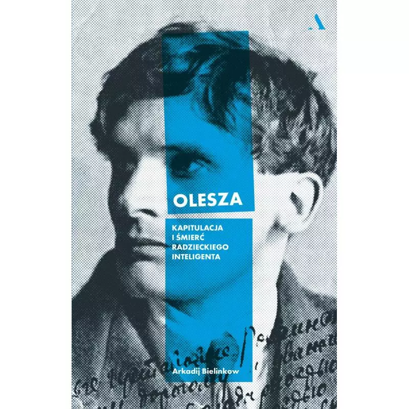 OLESZA KAPITULACJA I ŚMIERĆ RADZIECKIEGO INTELIGENTA Arkadij Bielinkow - Agora