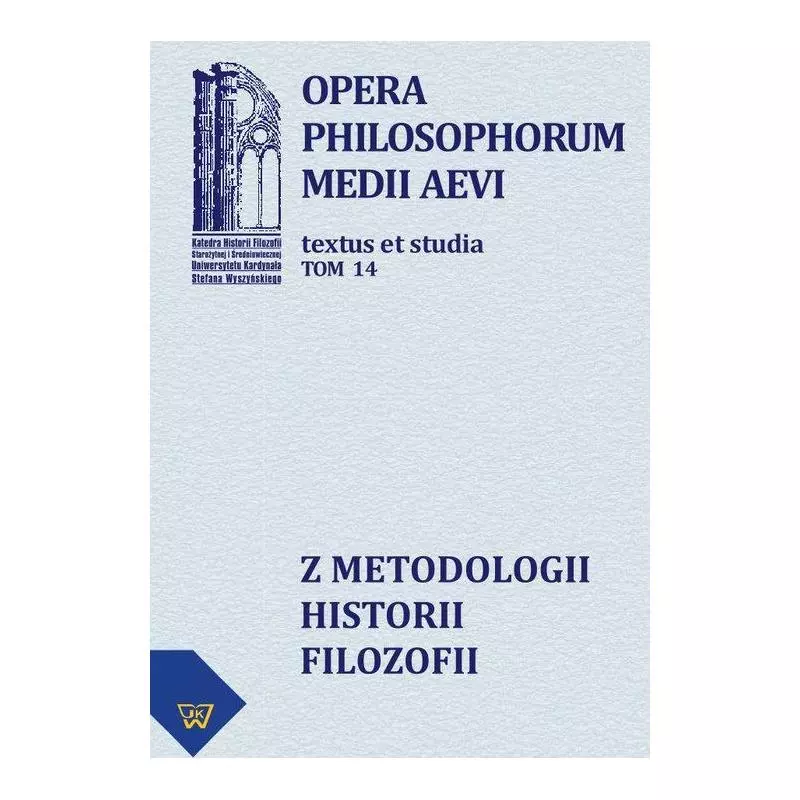 Z METODOLOGII HISTORII FILOZOFII 14 Michał Zembrzuski - Wydawnictwo Uniwersytetu Kardynała Stefana Wyszyńskiego