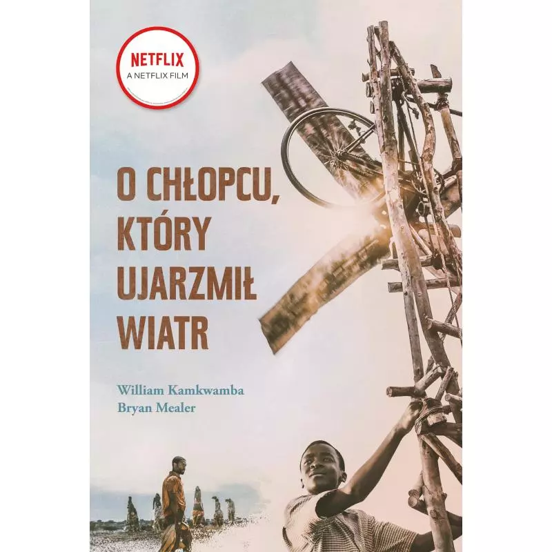 O CHŁOPCU KTÓRY UJARZMIŁ WIATR Wiliam Kamkwamba - Edgard