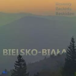 BIELSKO-BIAŁA I BESKIDY MIASTO Z GÓRAMI Wojciech Kryński - 