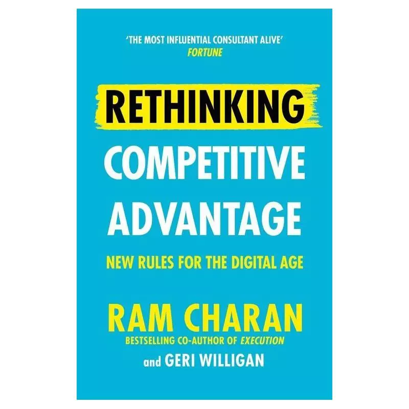 RETHINKING COMPETITIVE ADVANTAGE Ram Charan - Random House