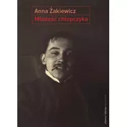 MŁODOŚĆ CHŁOPCZYKA O WCZESNEJ TWÓRCZOŚCI STANISŁAWA IGNACEGO WITKIEWICZA 1900–1914 Anna Żakiewicz - Słowo/Obraz/Te...