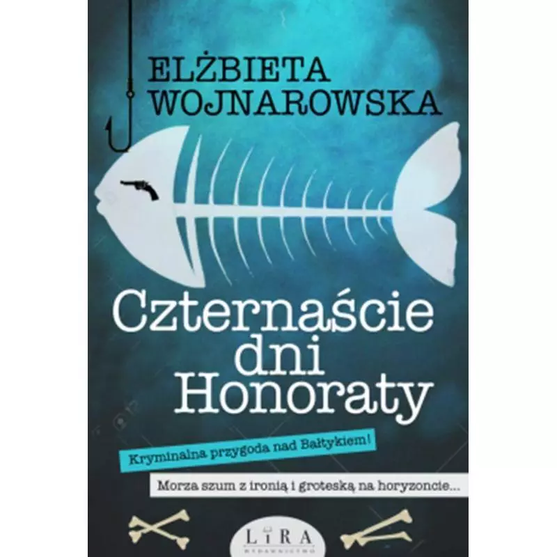 CZTERNAŚCIE DNI HONORATY Elżbieta Wojnarowska - Wydawnictwo Lira